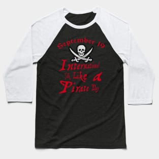 International Talk Like a Pirate Day Baseball T-Shirt